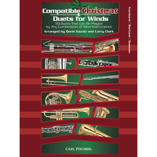 Compatible Christmas Duets for Winds Trombone/Euphonium/Bassoon. Larry Clark