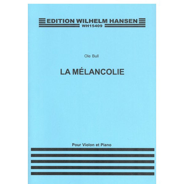 La Melancolie / I ensomme stunde, Ole Bull (Fiolin/Piano)
