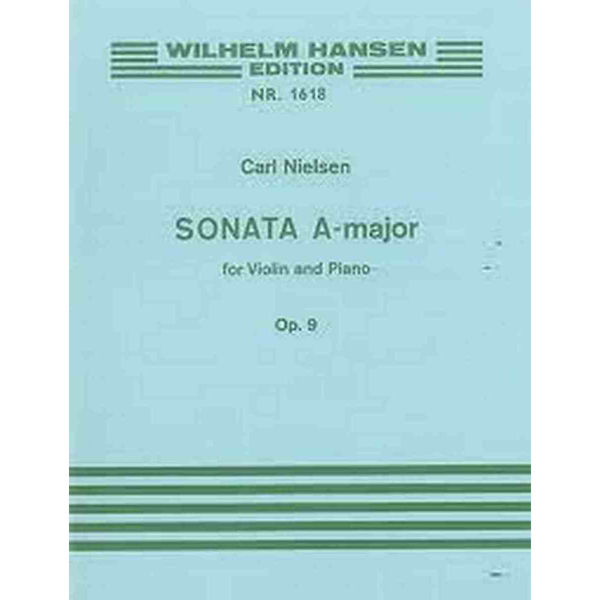 Sonata A-major for Violin and Piano, Op. 9, Carl Nielsen