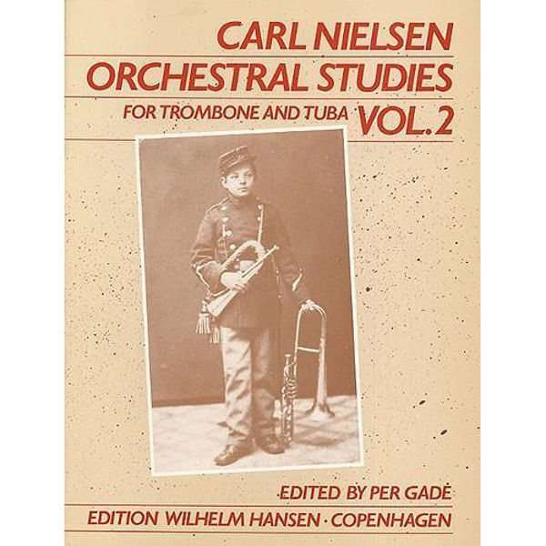 Orchestral Studies For Trombone And Tuba Vol. 2, Carl Nielsen/Ed. Per Gade