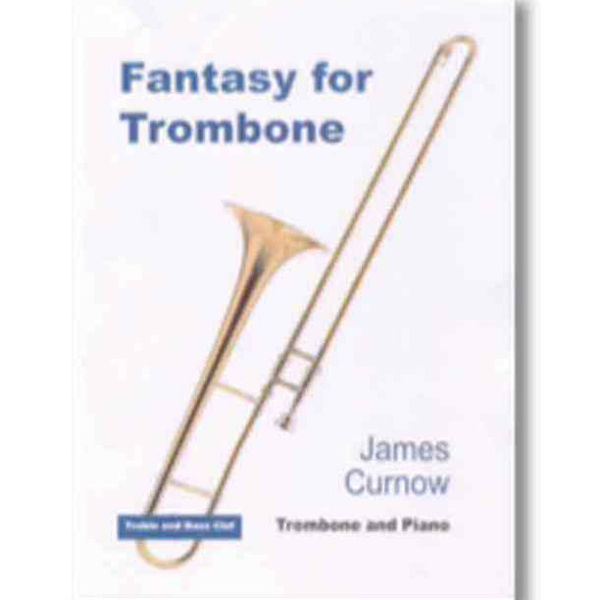 Fantasy for Trombone, James Curnow. Trombone/Piano