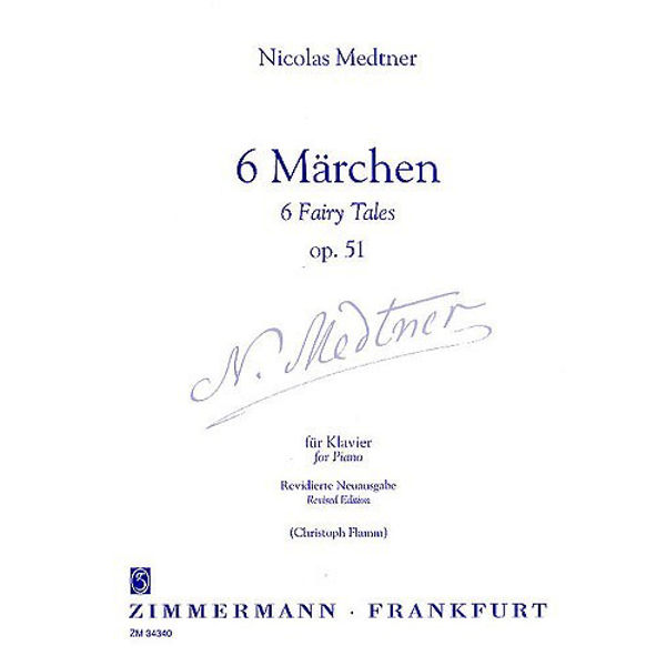 6 Fairy Tales / 6 Märchen, Op. 51, Medtner, Piano