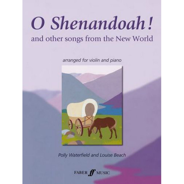 O Shenandoah! and other songs. arr Louise Beach/Polly Waterfield. Violin and Piano