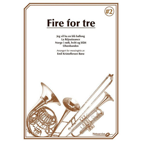 Fire for Tre - Brass trio - Hefte 2, Emil Kristoffersen Børø