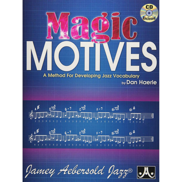 Magic Motives. A Method For Developing Jazz Vocabulary. Dan Haerle.
