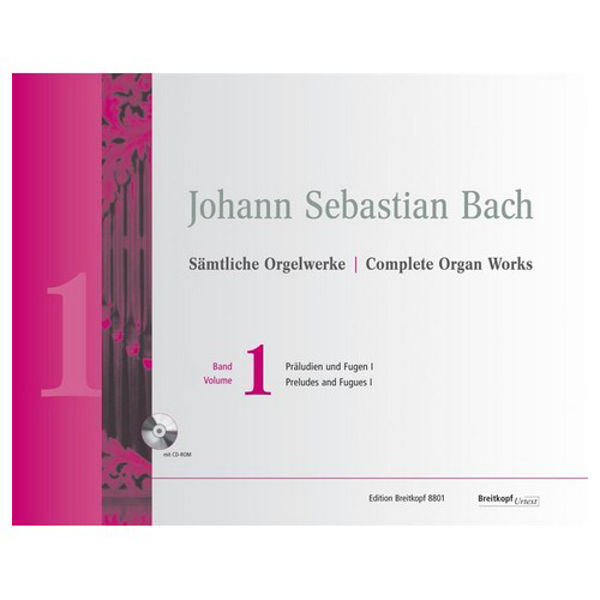Complete Organ Works Vol.1, Johann Sebastian Bach - Preludes and Fugues I