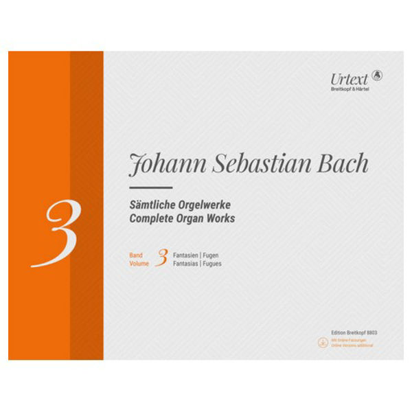 Complete Organ Works Vol.3, Johann Sebastian Bach - Fantasias and Fugues