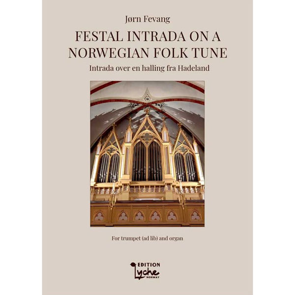 Festal Intrada on a Norwegian Folk Tune. Halling fra Hadeland, Trumpet and Organ. Jørn Fevang