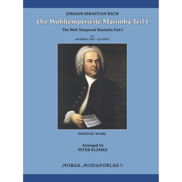 Die Wohltemperierte Marimba Teil 1, Johann Sebastian Bach. arr Peter Klemke. Marimba Quartet. Score