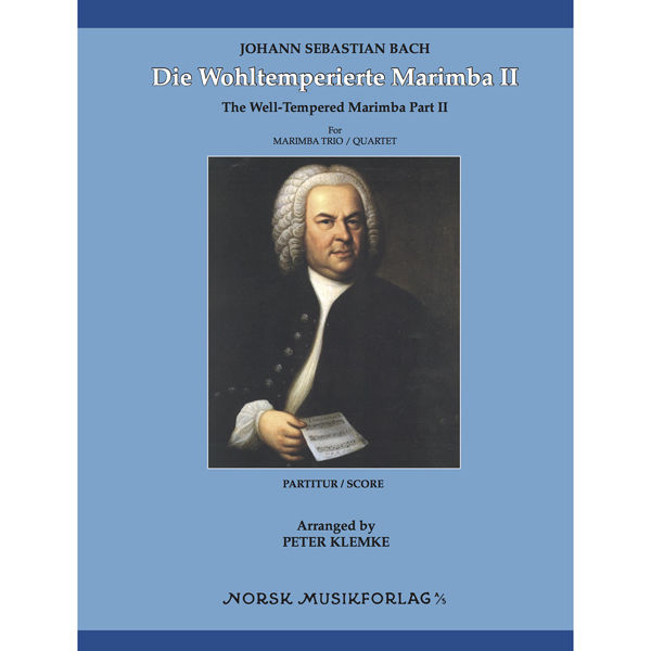 Die Wohltemperierte Marimba Teil 2, Johann Sebastian Bach. arr Peter Klemke. Marimba Quartet. SCORE