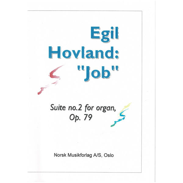 Suite No. 2 Op. 79 (Utdrag Av Jobs Bok). Egil Hovland - Orgel
