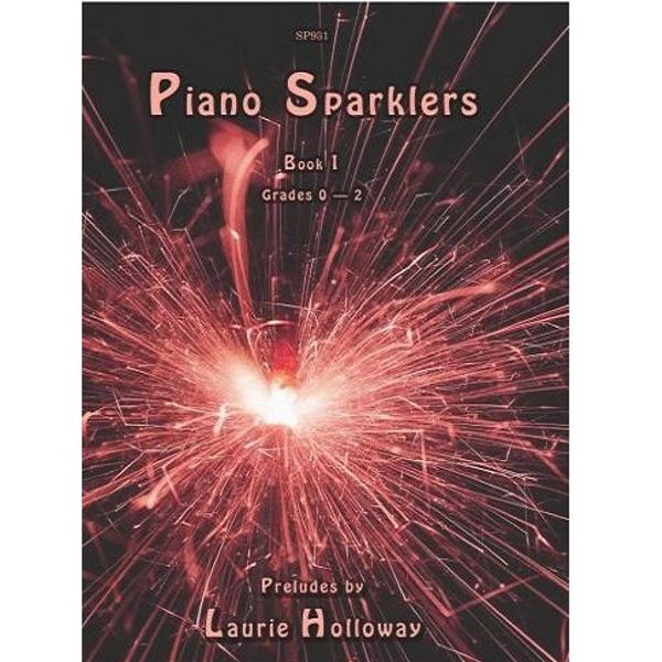 Piano Sparklers Book 1, Laurie Holloway