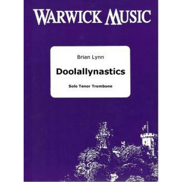 Doolallynastics - Solo Tenor Trombone, Brian Lynn