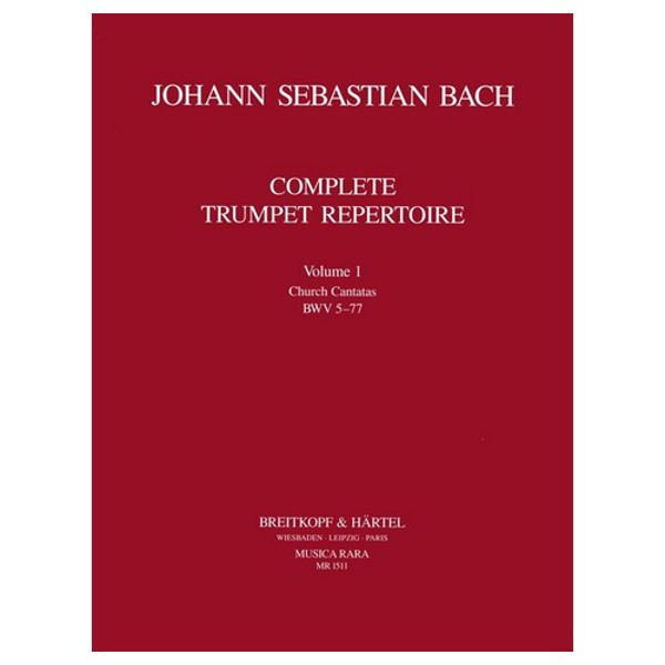 Complete Trumpet Repertoire Volume 1 - Sacred Cantatas BWV 5-77. Johann Sebastian Bach Ed. Ludwig Güttler