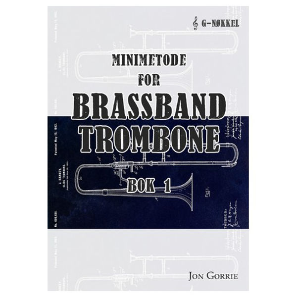 Minimetode for Brass Band Trombone G-nøkkel Bok 1, Jon Gorrie