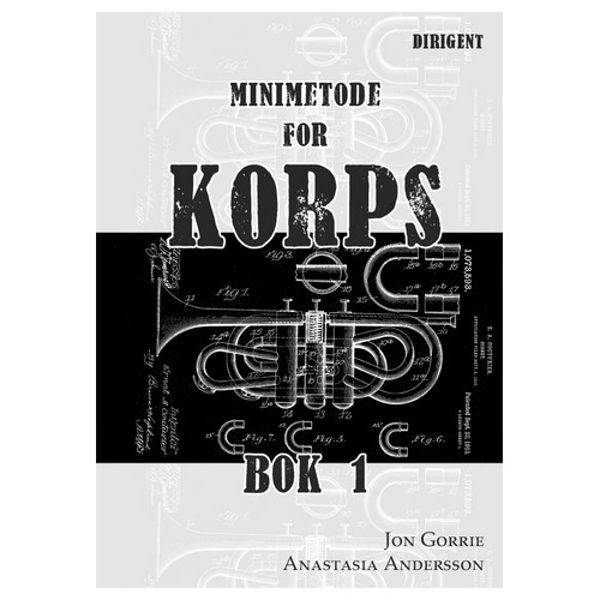 Minimetode for Korps Dirigent Bok 1, Jon Gorrie/Anastasia Andersson
