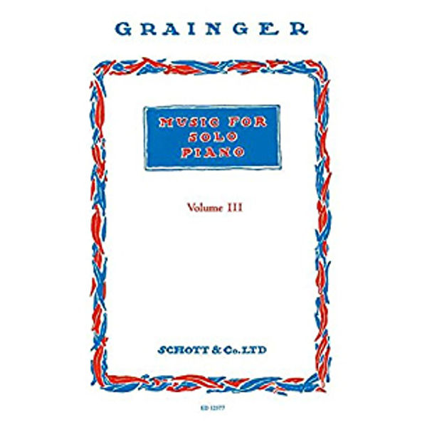 Music for Solo Piano - Volume 3, Grainger - Piano