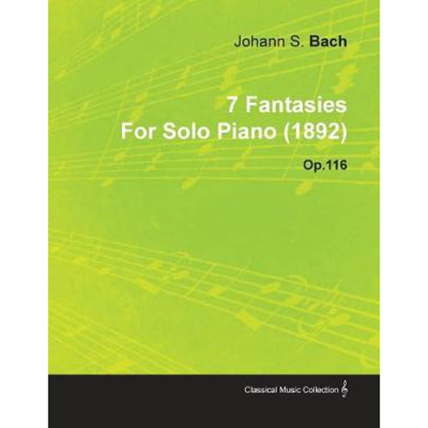 7 Fantasies Op.116, Johannes Brahms - Piano Solo