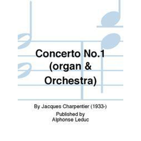 Concert No 1, Jacques Charpentier - Orgel og ensemble