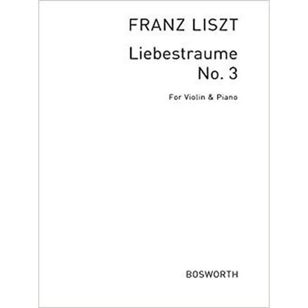 Franz Liszt: Liebestraume No.3 (Violin/Piano)