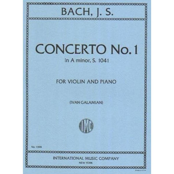 Concerto No.1 A Minor a-Moll BWV1041, Johann Sebastian Bach, ed. Ivan Galamian. Violin and Piano