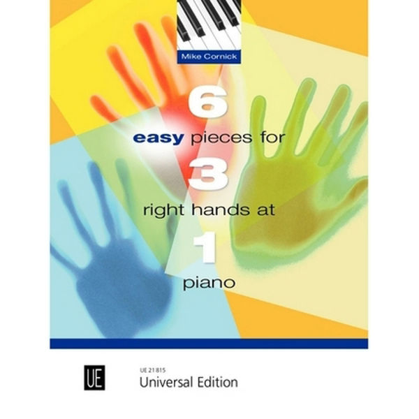 6 Easy Pieces for 3 Right Hands at 1 Piano, Mike Cornick