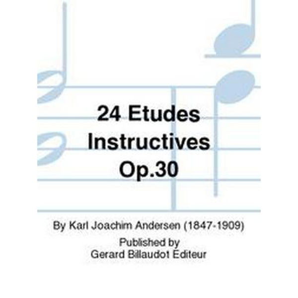 24 Etudes Instructives Dans Tous Les Tons Opus 30, Flute, Joachim Andersen