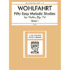 50 Easy and Melodic Studies op. 74, Franz Wohlfahrt Vol 1 Violin