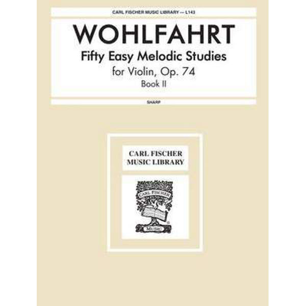 50 Easy and Melodic Studies op. 74, Franz Wohlfahrt Vol 2 Violin