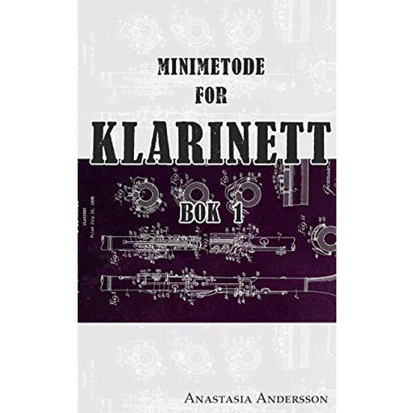 Minimetode for Klarinett Bok 1, Anastasia Andersson