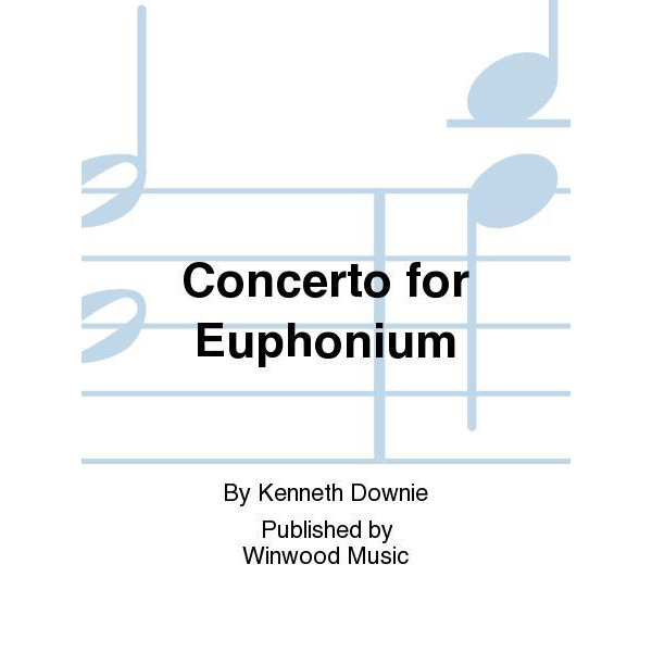 Concerto for Euphonium, Kenneth Downie. Euphonium and Piano