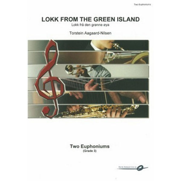 Lokk frå den Grøne Øya - Lokk from the green island - Euphonium and Piano, Torstein Aagaard-Nilsen