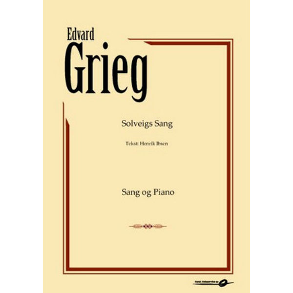 Edvard Grieg Solveigs sang Sang/Piano Tekst Henrik Ibsen