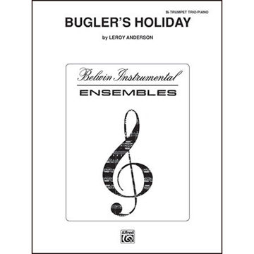 Bugler's Holiday, Leroy Anderson. Trumpet Trio and Piano