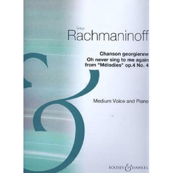 Rachmaninoff - Oh never sing to me again - Op. 4 No. 4 - Medium Voice and Piano
