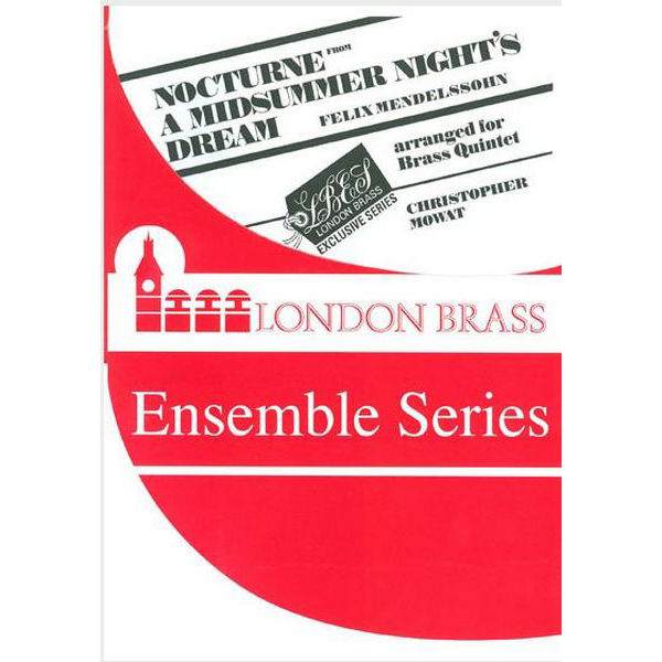 Nocturne from a Midsummer Nights Dream, 05 Brass Quintet Mendelssohn, arr Mowat