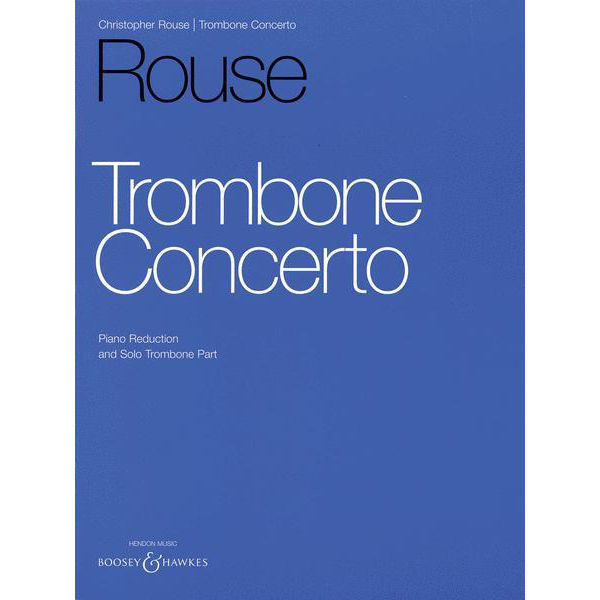 Trombone Concerto - Rouse - Piano Reduction and Solo Trombone Part