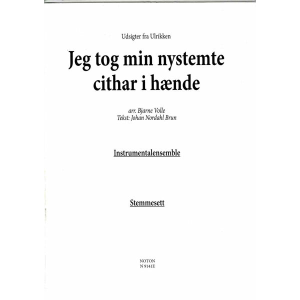 Udsigter Fra Ulrikken/Jeg tog min nystemte cithar i hænde, arr Bjarne  Volle - Instrumentalensemble/Kvintett