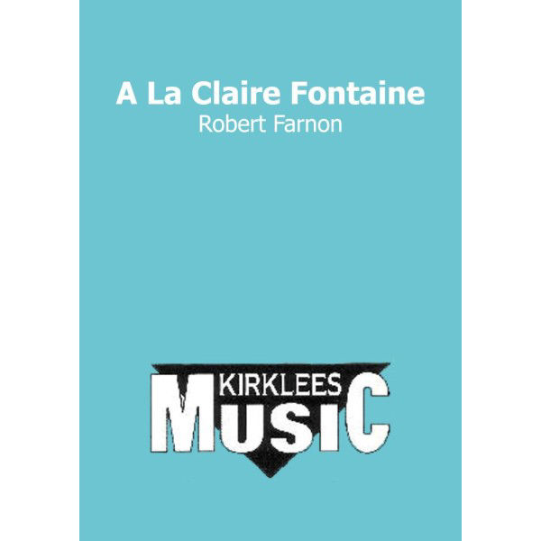 A La Claire Fontaine, Farnon. Brass Band