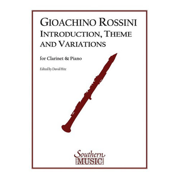 Introduction, Theme and Variations. Gioachino Rossini. Clarinet and Piano. Edit David Hite