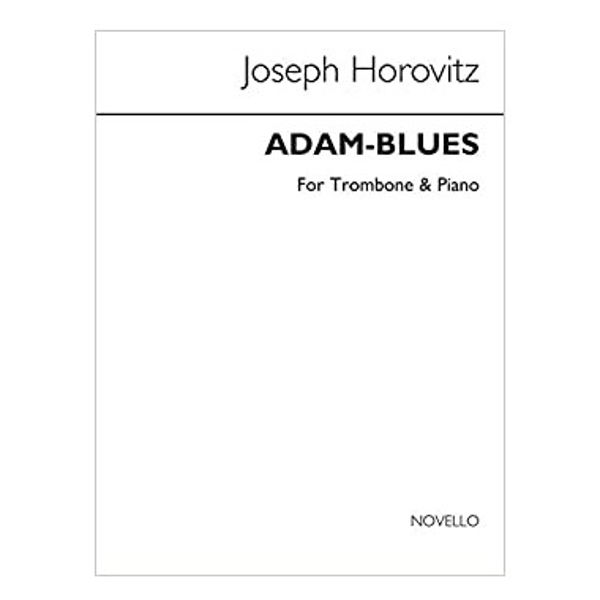 Adam-Blues for Trombone and Piano. Joseph Horovitz