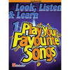Look, Listen & Learn - Play Your Favourite Songs 1