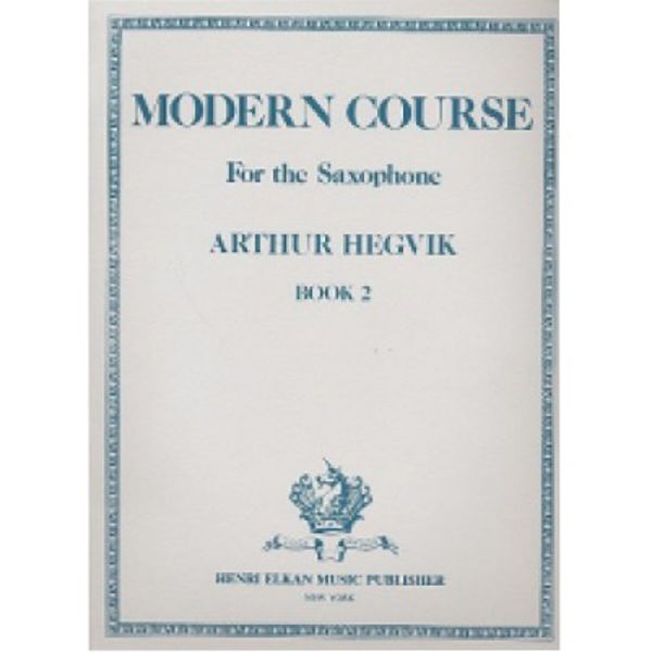 Modern Course for the Saxophone Book 2 - Hegvik