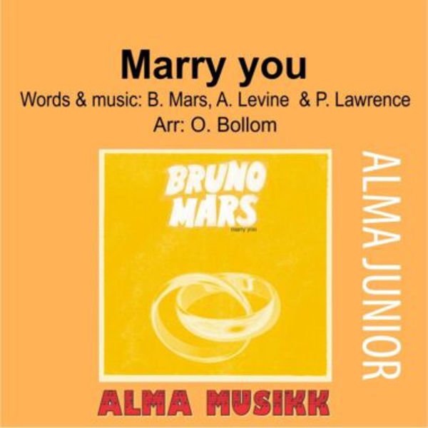 Marry You - Bruno Mars arr Ole Bollom.  Alma Junior Flex 4