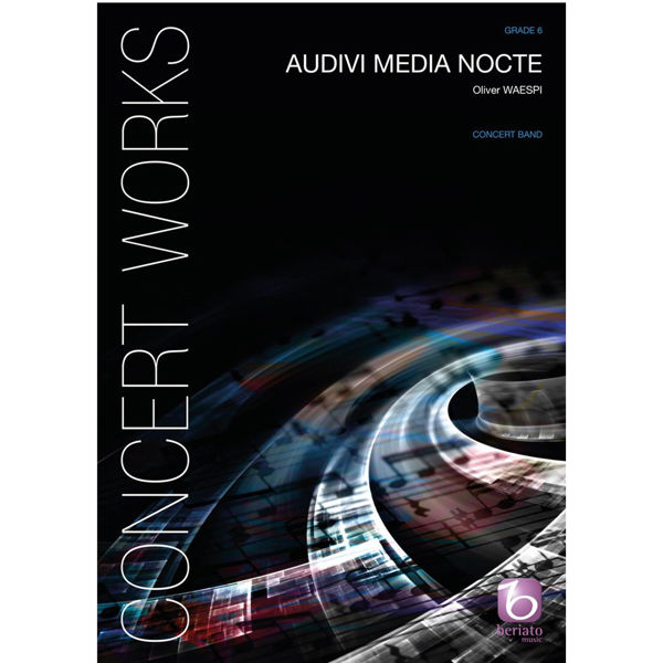 Audivi Media Nocte. Oliver Waespi, Concert Band