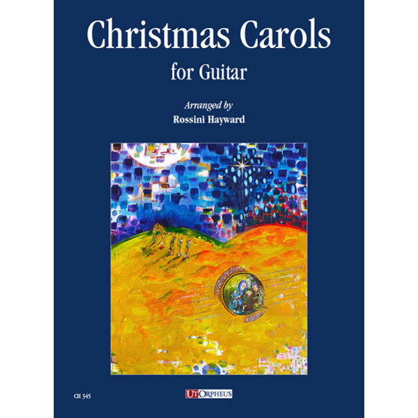 Christmas Carols for Guitar, arranged by Rossini Hayward