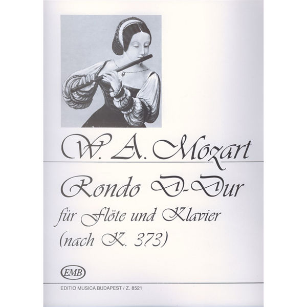 Rondo D-dur for Flute and klavier (nach K373) Wolfgang Amadeus Mozart