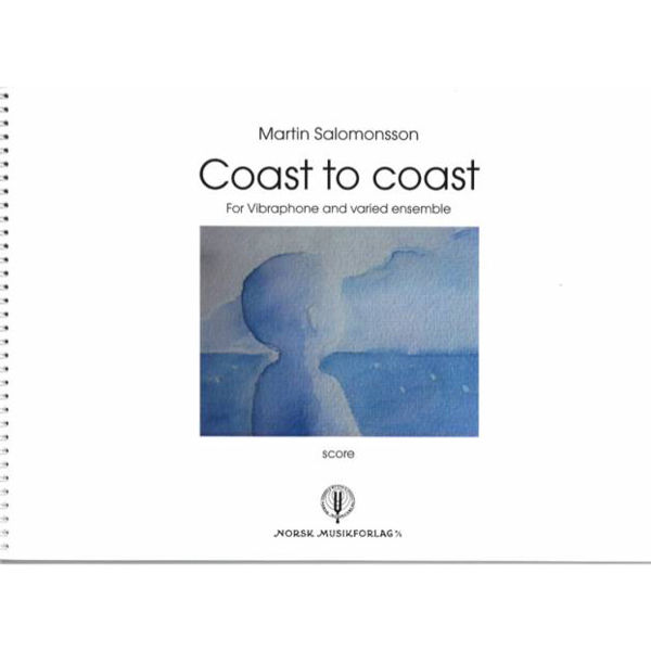 Coast to coast, For Vibraphone and varied ensemble, Martin Salomonsson