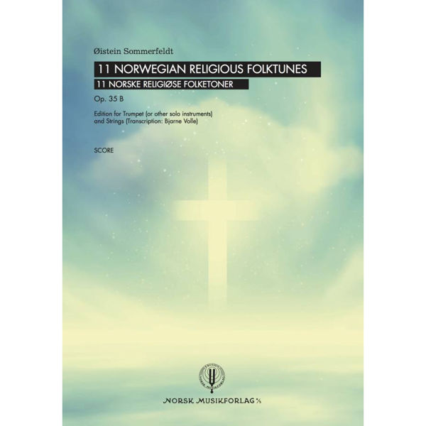 11 Norske Rel. Folketoner Op35 B, Øistein Sommerfeldt - Edition for Trumpet and Stirngs