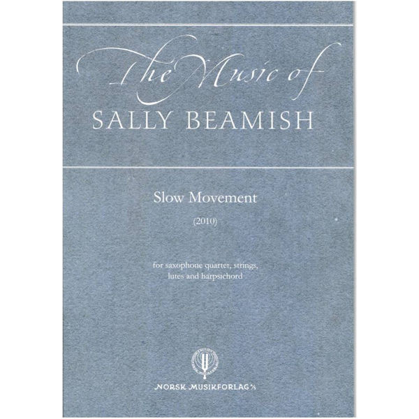 Slow Movement (2010), for saxophone quartet, strings, lutes and harpsichord, Sally Beamish